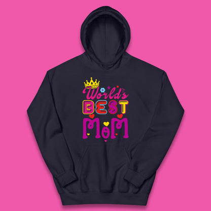 World's Best Mom Mother's Day Mama Best Mom Gift Mom Life Mommy Gift Kids Hoodie