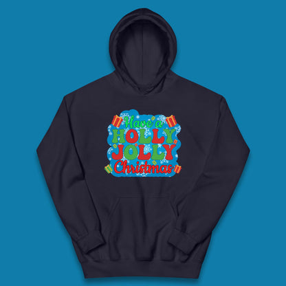 Have A Holly Jolly Christmas Kids Hoodie