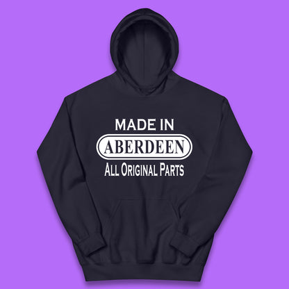Made In Aberdeen All Original Parts Vintage Retro Birthday City In Scotland Gift Kids Hoodie