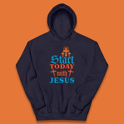 Start Today With Jesus Christian Beliefs Jesus Christ Religious Kids Hoodie