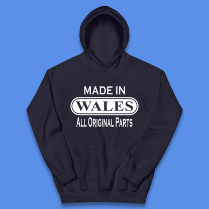 Made In Wales All Original Parts Vintage Retro Birthday Country In United Kingdom UK Constituent Country Gift Kids Hoodie