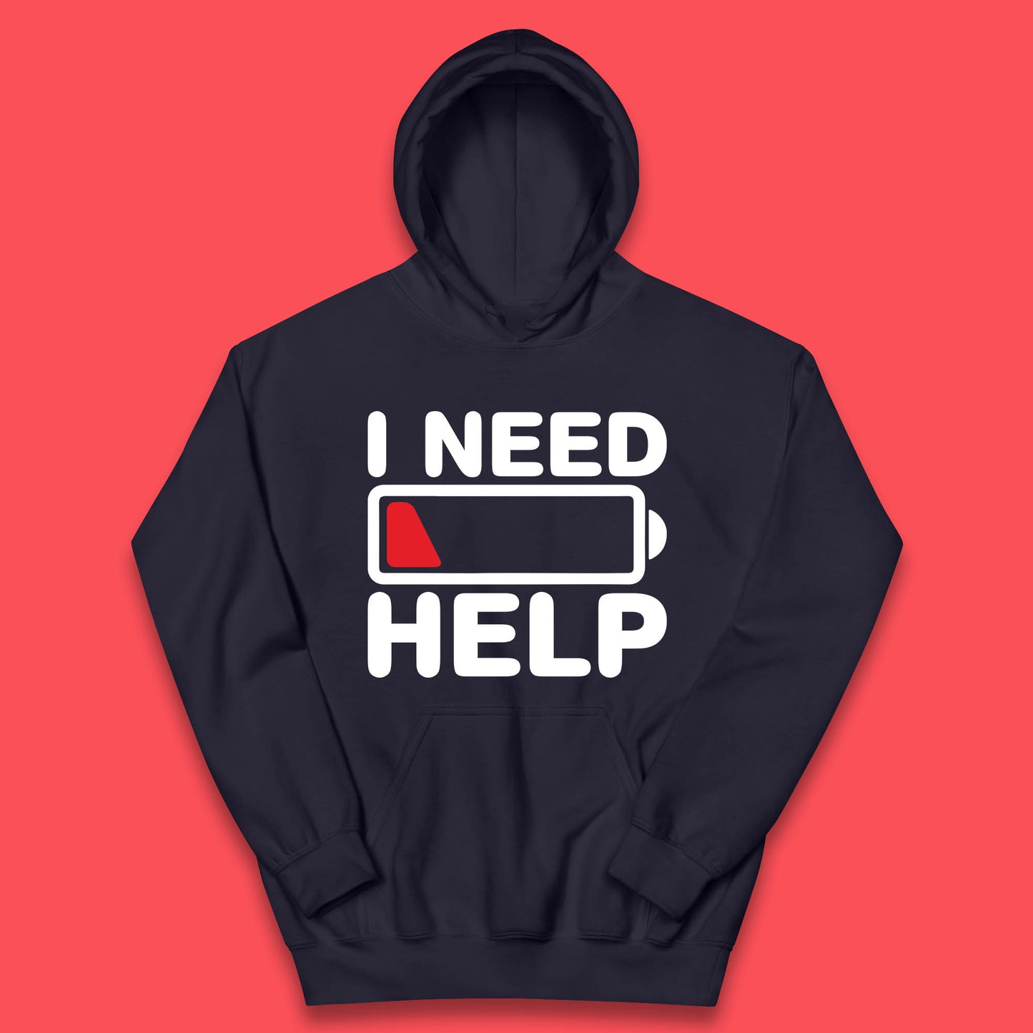I Need Help Low Energy No Battery Always Tired Low Battery Kids Hoodie