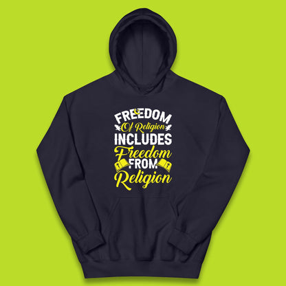 Freedom Of Religion Includes Freedom From Religion Humanism Atheist Humanist Kids Hoodie