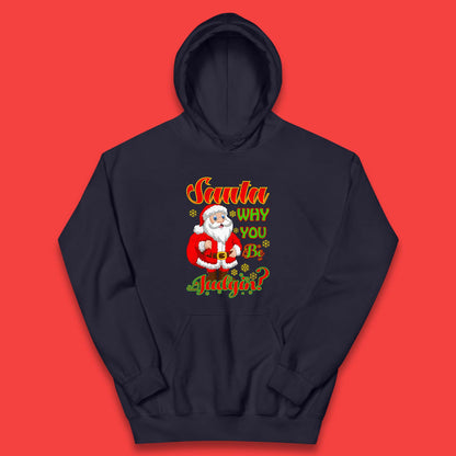 santa why you be judgin hoodie