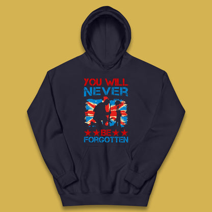 You Will Be Never Forgotten Soldier Kneeling Fallen Soldier Remembrance Day British Armed Force British Flag Patriotism Kids Hoodie
