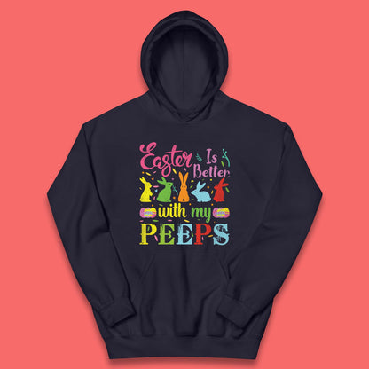 Easter Is Better With My Peeps Kids Hoodie