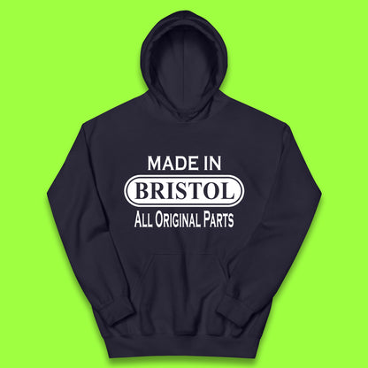 Made In Bristol All Original Parts Vintage Retro Birthday City in South West England Gift Kids Hoodie
