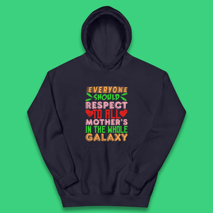 Respect All Mothers In The Galaxy Kids Hoodie