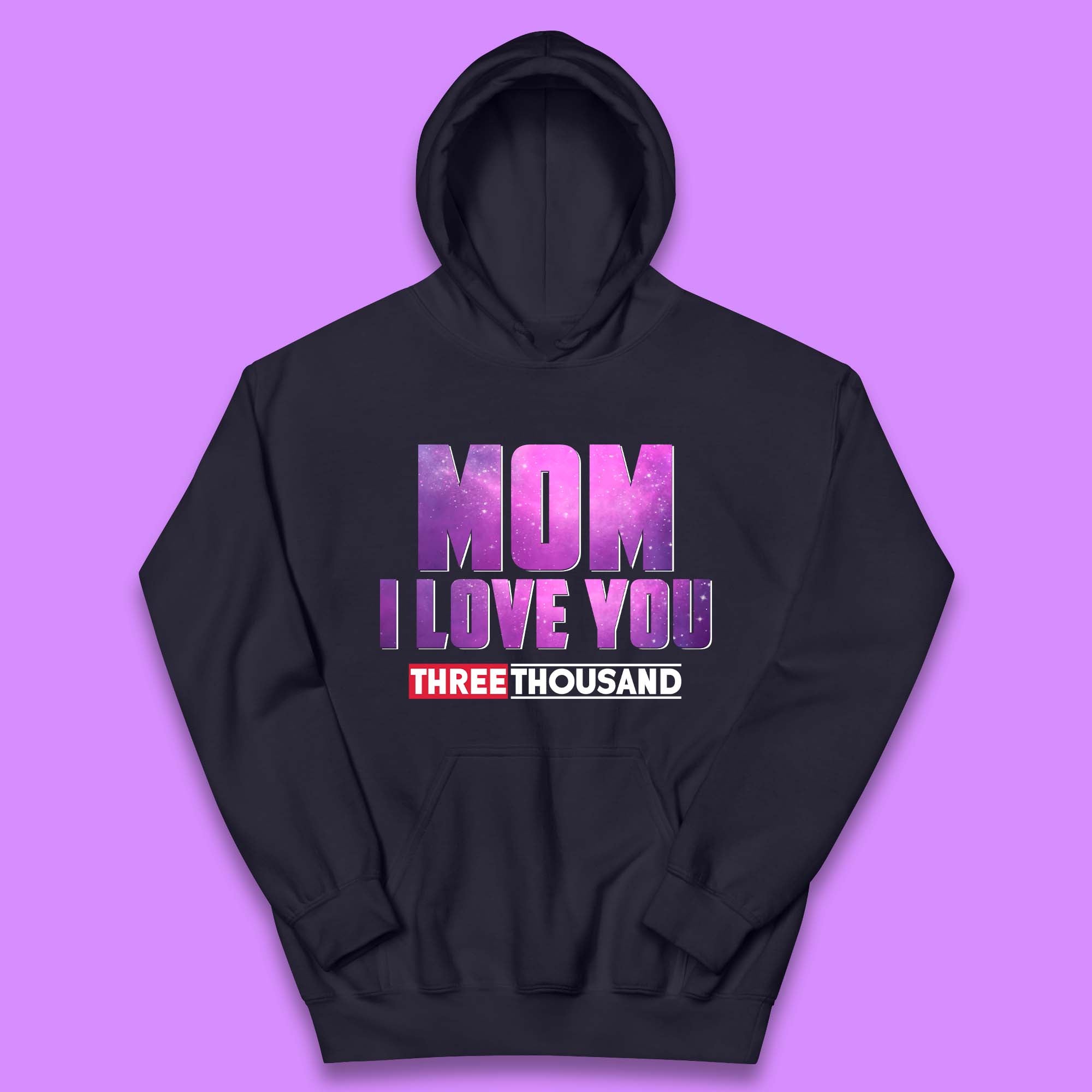 Mom I Love You Three Thousand Kids Hoodie