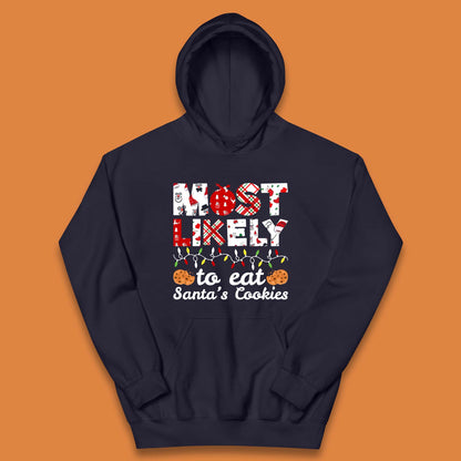 Christmas Kids Hoodie Most Likely To Eat Santa Cookies Christmas Top
