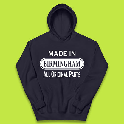 Made In Birmingham All Original Parts Vintage Retro Birthday City In England Gift Kids Hoodie