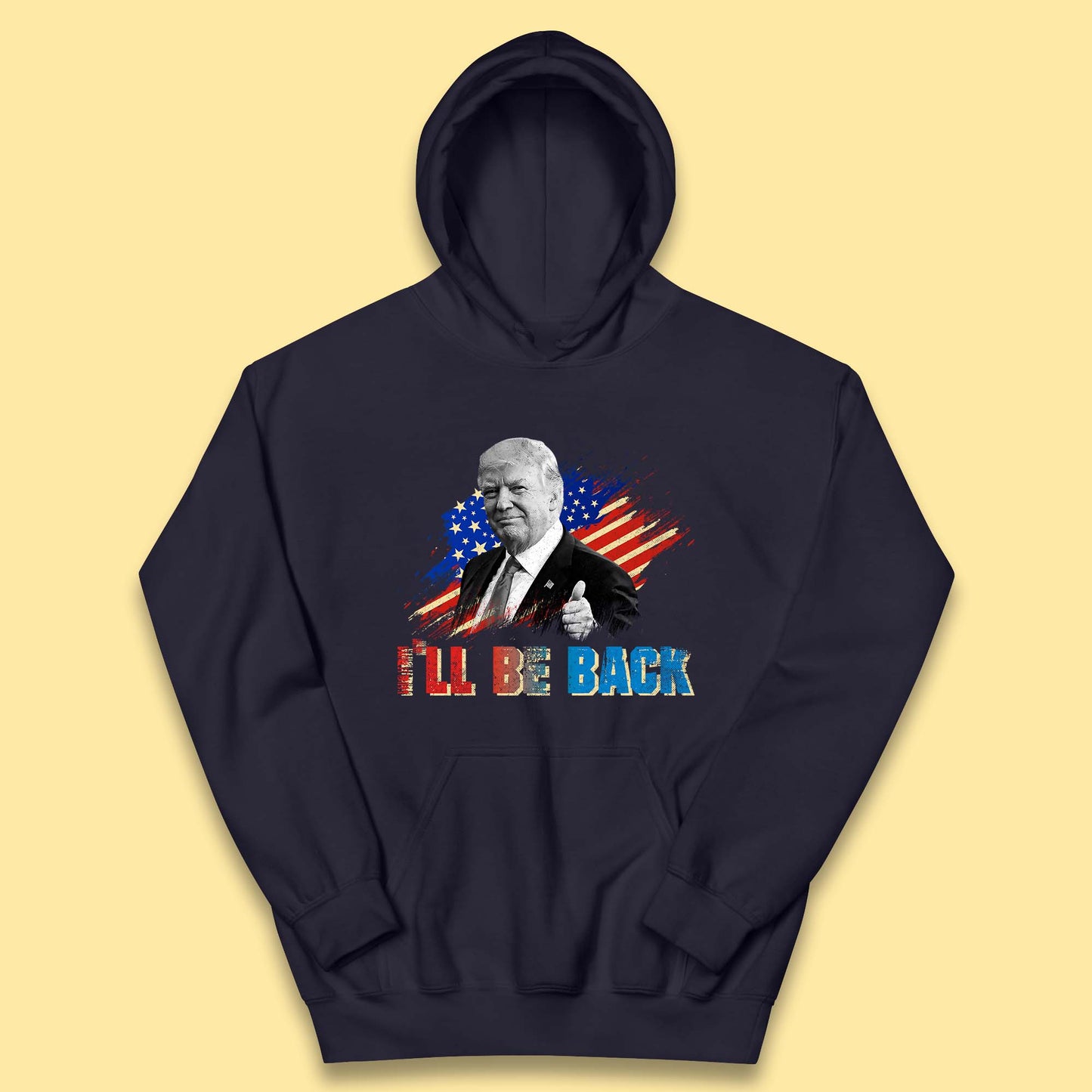 I'll Be Back Donald Trump Take America Back Trump 2024 Kids Hoodie