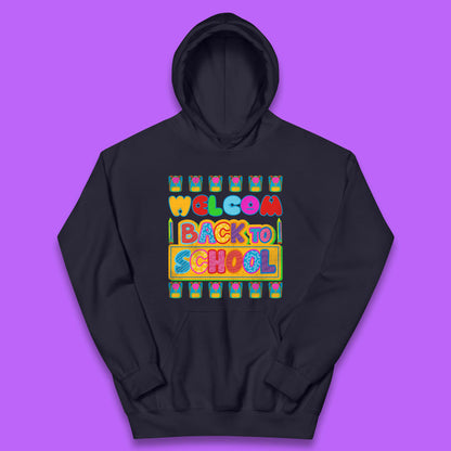 Return to School End of Vocation School Welcome Day Welcome Back To School Kids Hoodie