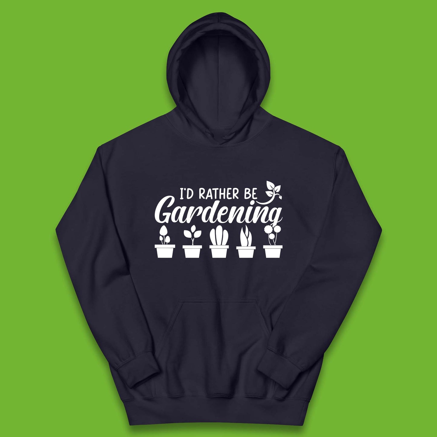 I'd Rather Be Gardening Funny Gardener Plant Lover Gardening Hobby Kids Hoodie