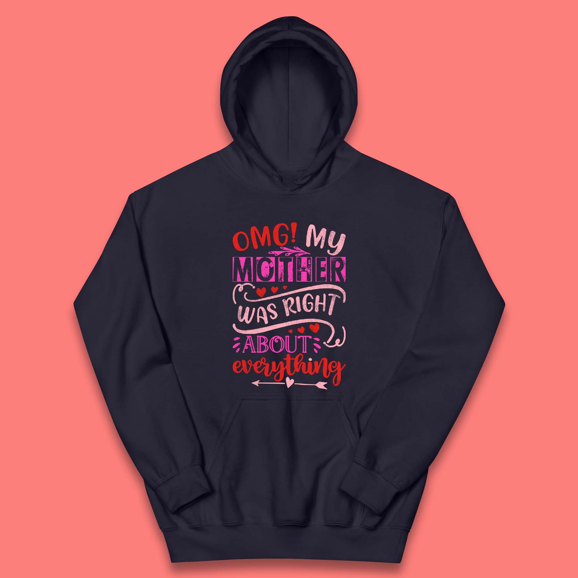 My Mother Was Right Kids Hoodie
