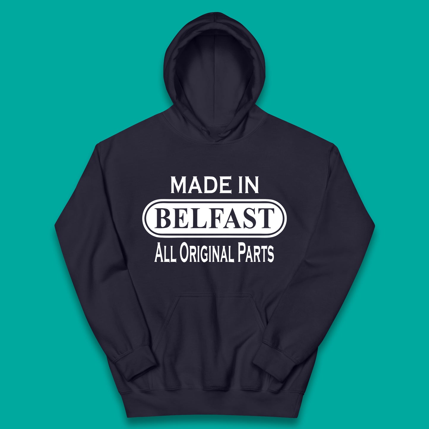 Made In Belfast All Original Parts Vintage Retro Birthday Capital And Largest City Of Northern Ireland Kids Hoodie