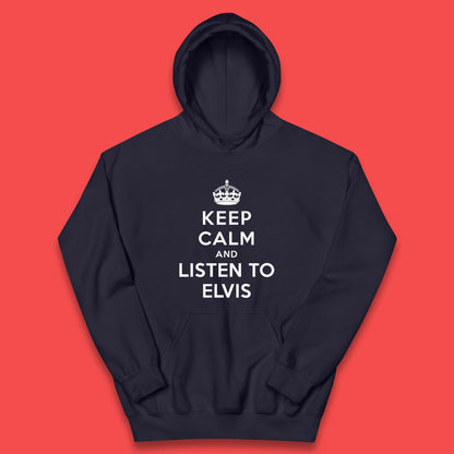Keep Calm And Listen To Elvis American Singer Elvis Presley King Of Rock Kids Hoodie