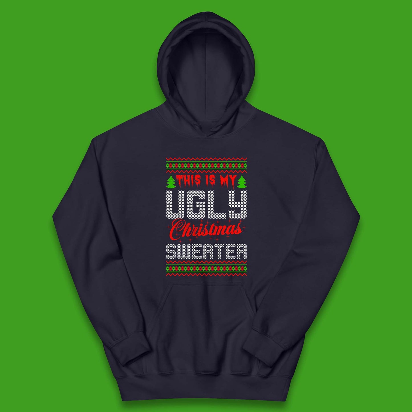 this is my ugly christmas hoodie