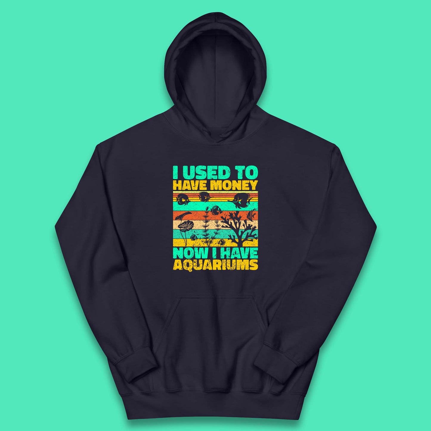I Used To Have Money Now I Have Aquariums Fishkeeper Aquarist Aquarium Kids Hoodie