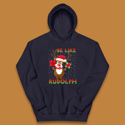Be Like Rudolph Christmas Kids Hoodie