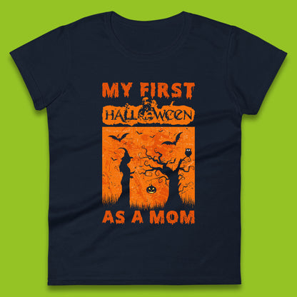 My First Halloween As A Mom Expecting Mother Future Mom To Be Halloween Witch Mom Womens Tee Top