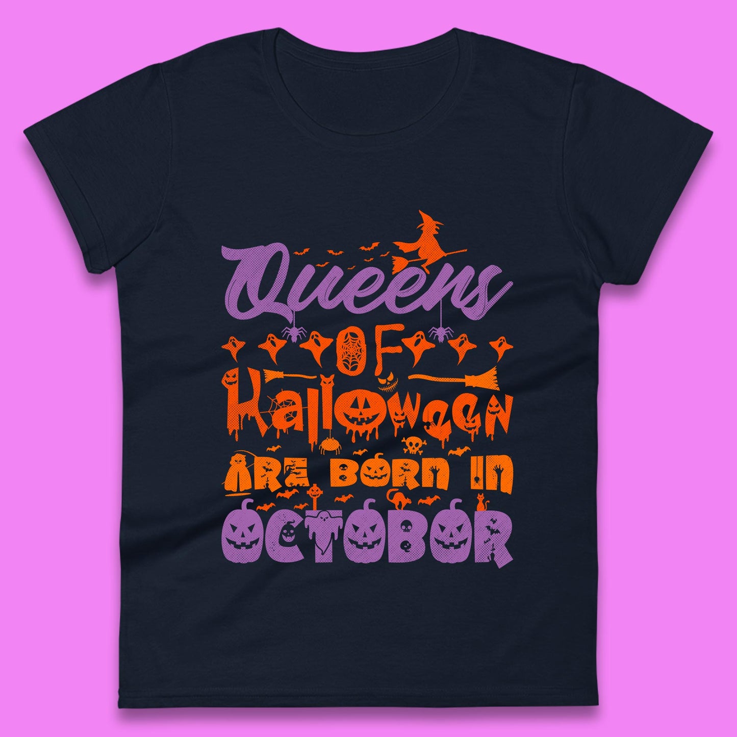 Queens Of Halloween Are Born In October Halloween Witch Birthday Party Womens Tee Top