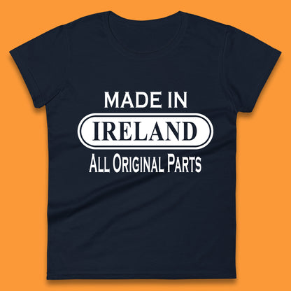 Made In Ireland All Original Parts Vintage Retro Birthday Country In Europe Gift Womens Tee Top