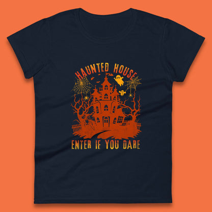 Haunted House Enter If You Dare Scary Halloween Nightmare House Spooky Season Halloween Party Womens Tee Top