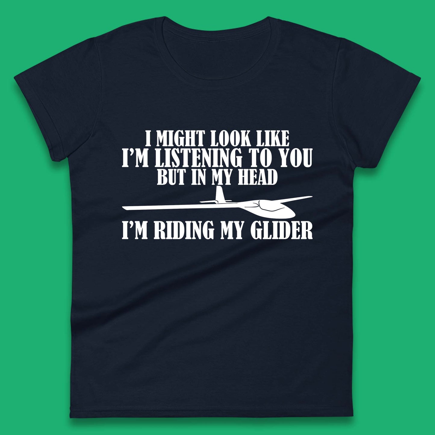 In My Head I'm Riding My Glider Womens T-Shirt