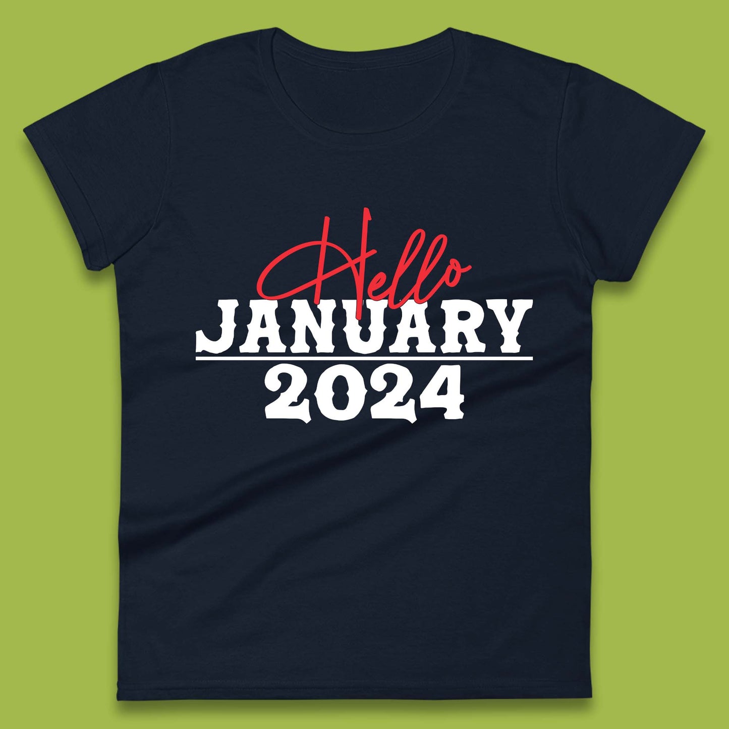 Hello January 2024 Womens T-Shirt