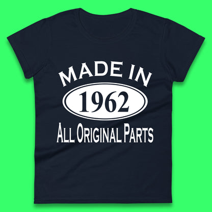 Made In 1962 All Original Parts Vintage Retro 61st Birthday Funny 61 Years Old Birthday Gift Womens Tee Top