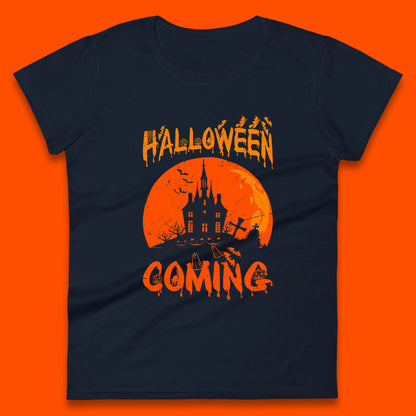 Halloween Coming Horror Scary Ghost Haunted House Spooky Season Womens Tee Top