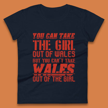 The Girl Out Of Wales Womens T-Shirt