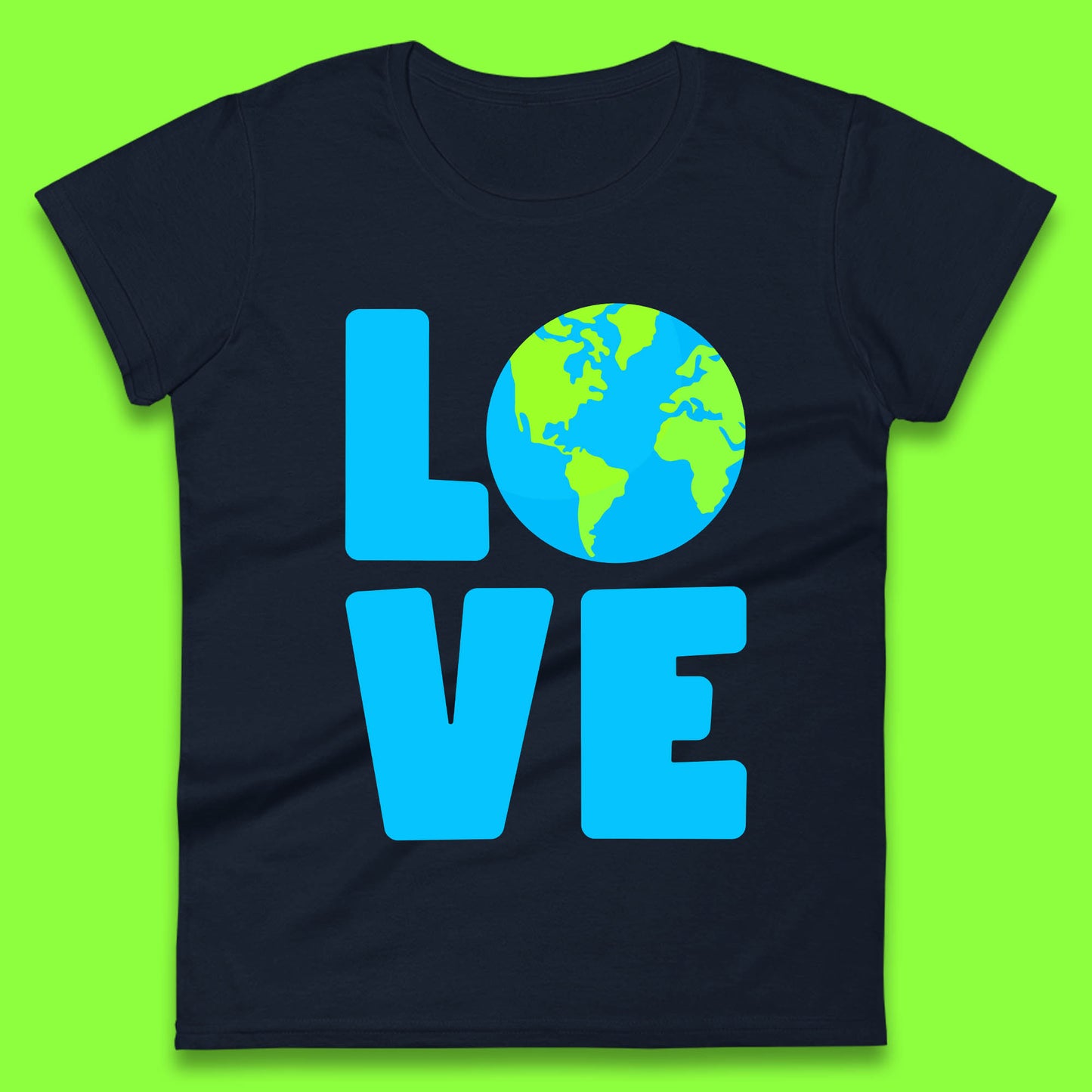Love Earth Day Environmental Climate Change Save The Planet Womens Tee Top