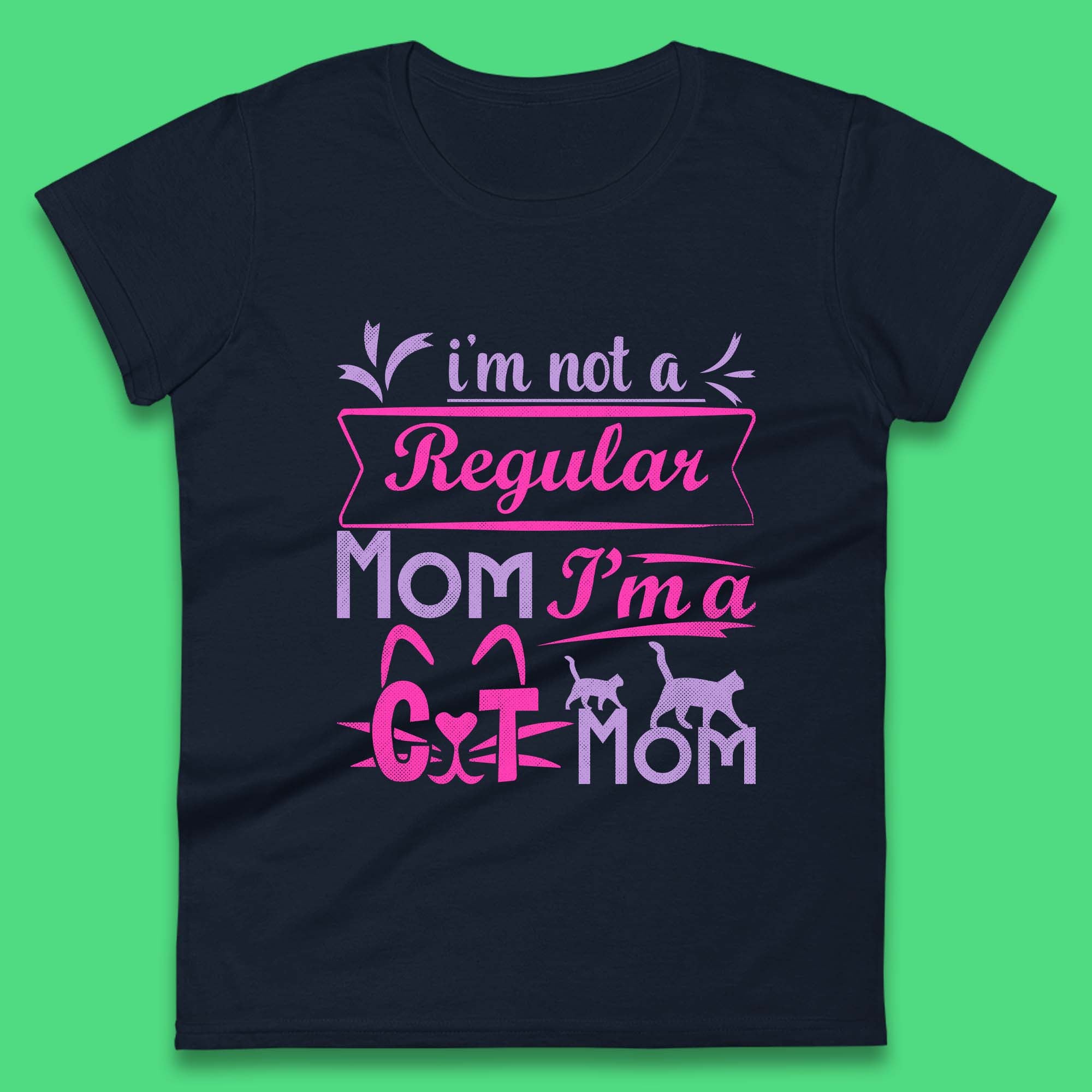 I'm A Cat Mom Womens T-Shirt