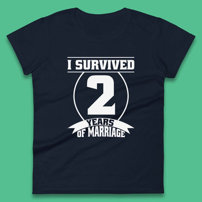 I Survived 2 Years Of Marriage Couples Celebrating 2nd Wedding Anniversary Gift Womens Tee Top