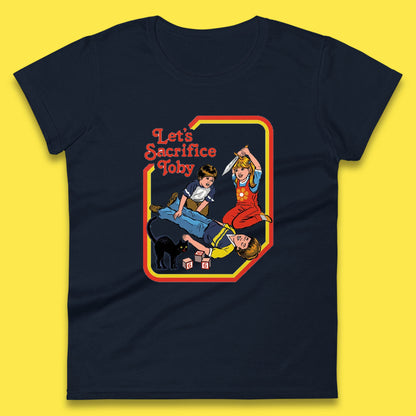 Let's Sacrifice Toby Creepy Incantation Halloween Funny Meme Dark Humor Womens Tee Top