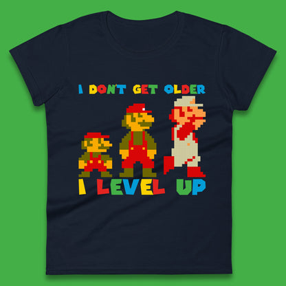 I Don’t Get Older I Level Up Super Mario Growing Up Birthday Gamer Pixel Art Womens Tee Top