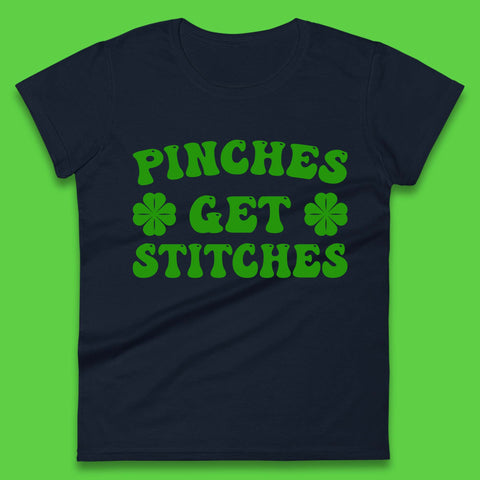 Pinches Get Stitches Womens T-Shirt
