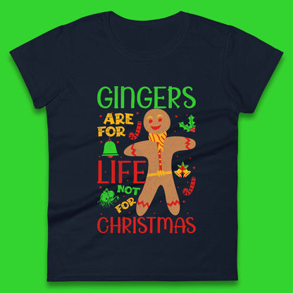 christmas gingerbread gingers are for life not for christmas t shirt