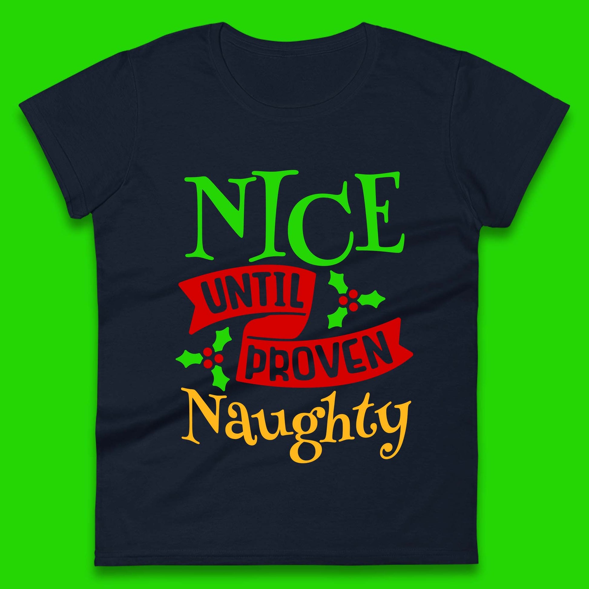 christmas nice until proven naughty womens t shirt