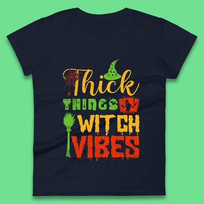 Thick Things Witch Vibes Halloween Magic Spooky Witches Witchcraft Womens Tee Top