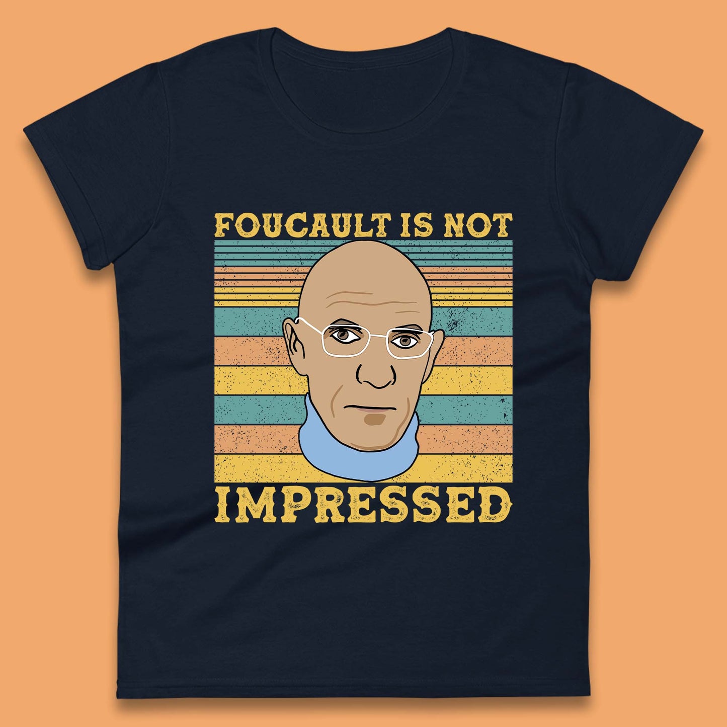 Foucault Is Not Impressed Womens T-Shirt