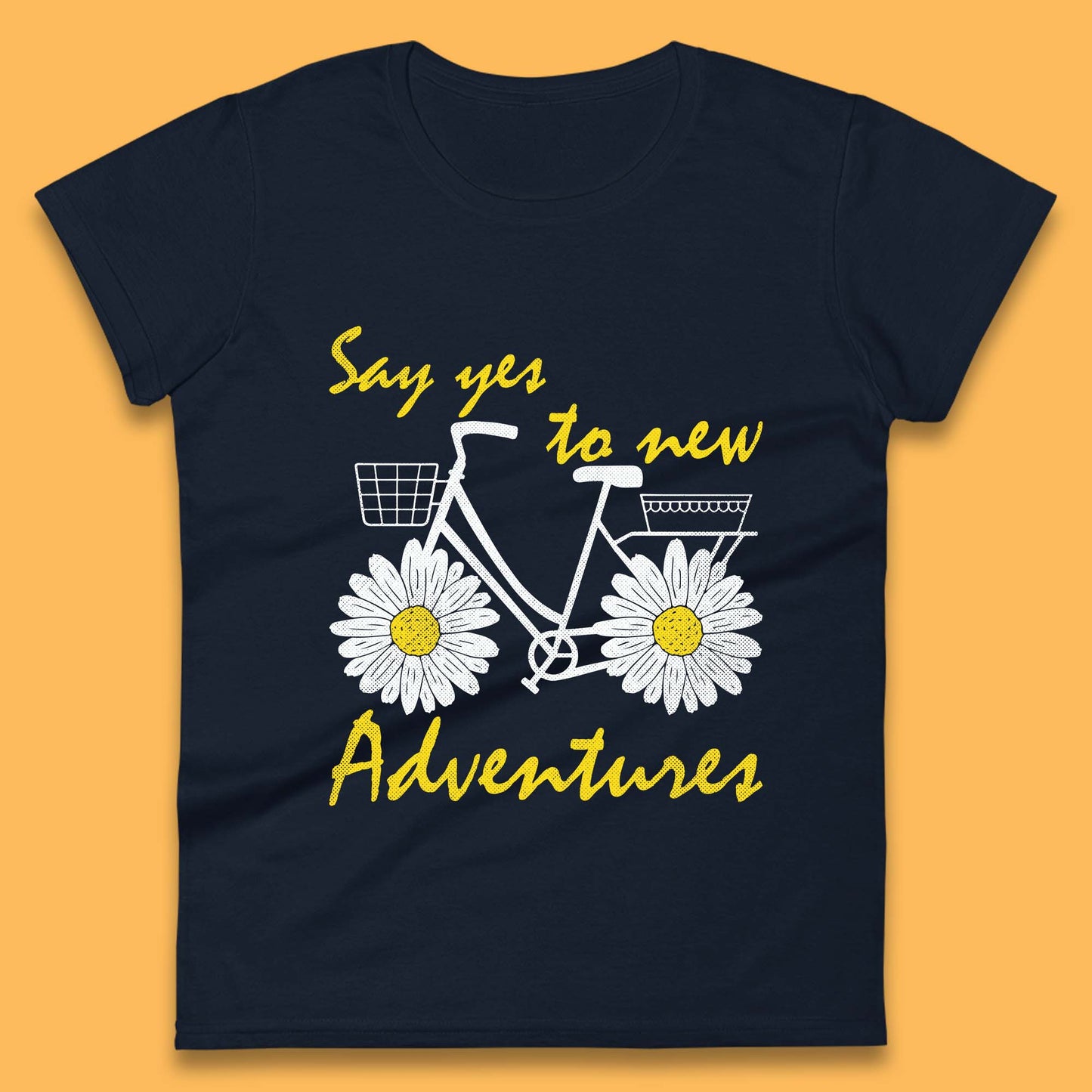 Say Yes To New Adventure Womens T-Shirt