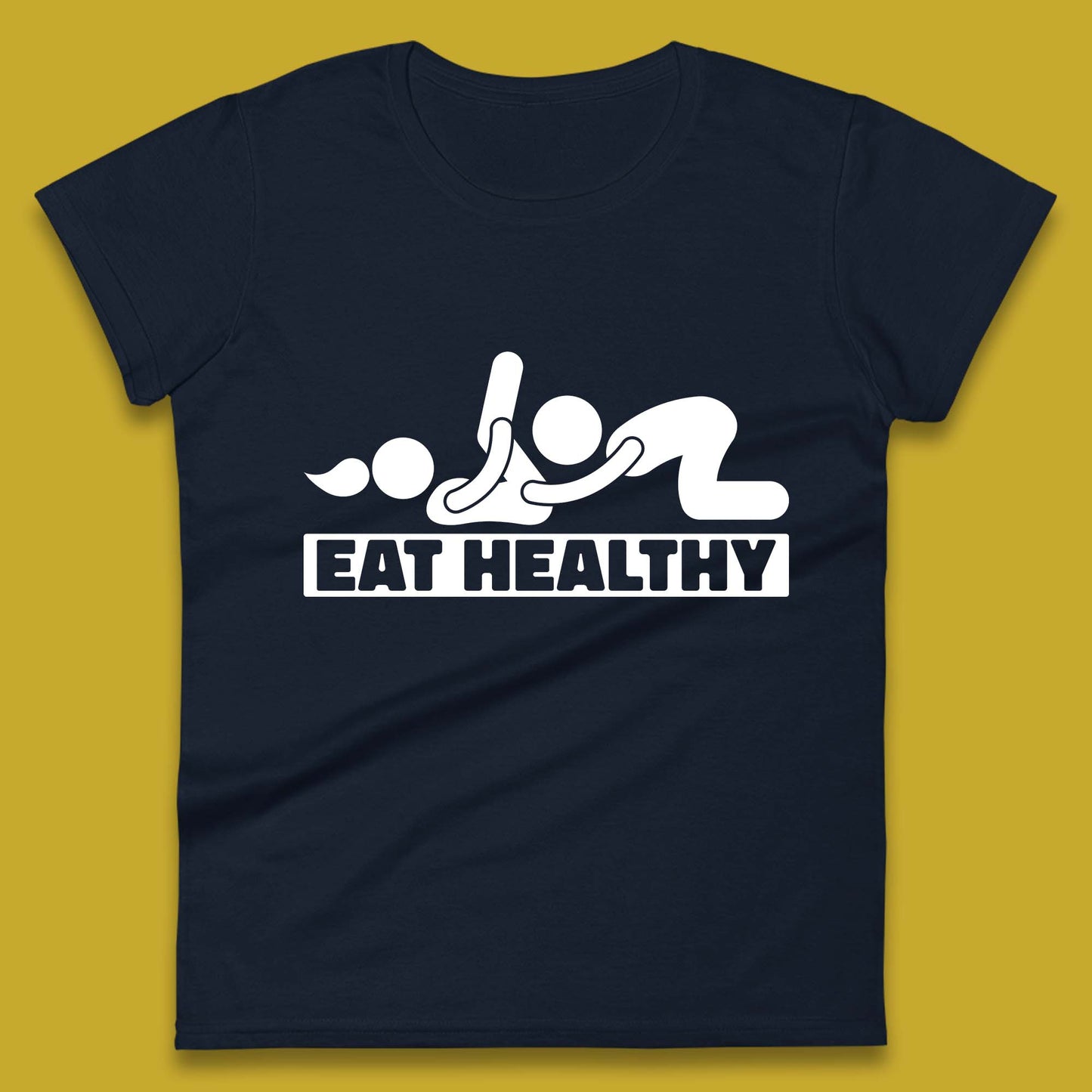 Eat Healthy Funny Vulgar Adult Humor Valentines Day Womens Tee Top