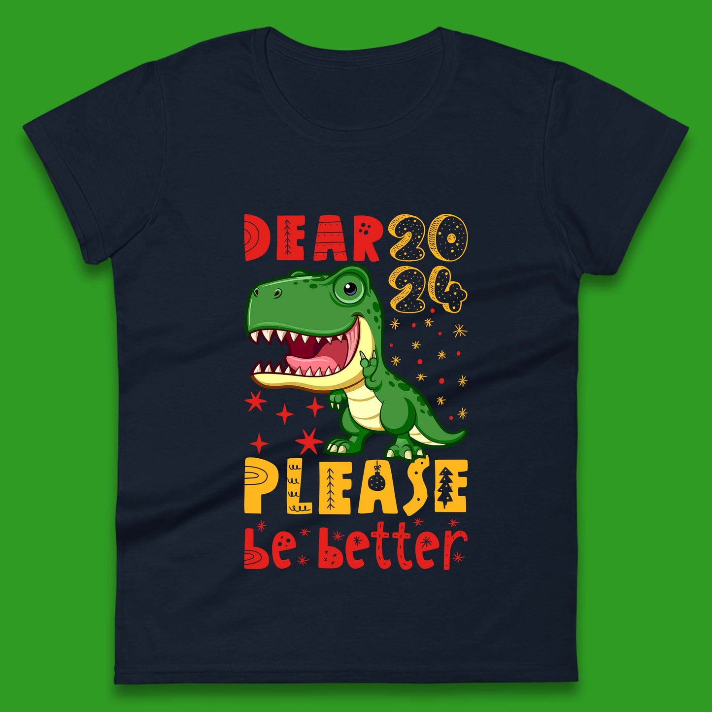 Dear 2024 Please Be Better Womens T-Shirt