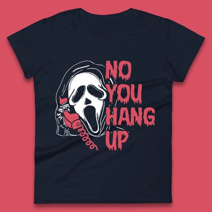 No You Hang Up Scream Ghost Funny Halloween Horror Movie Womens Tee Top