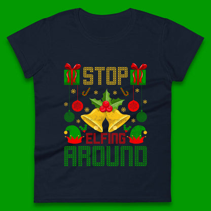 christmas stop elfing around t shirt