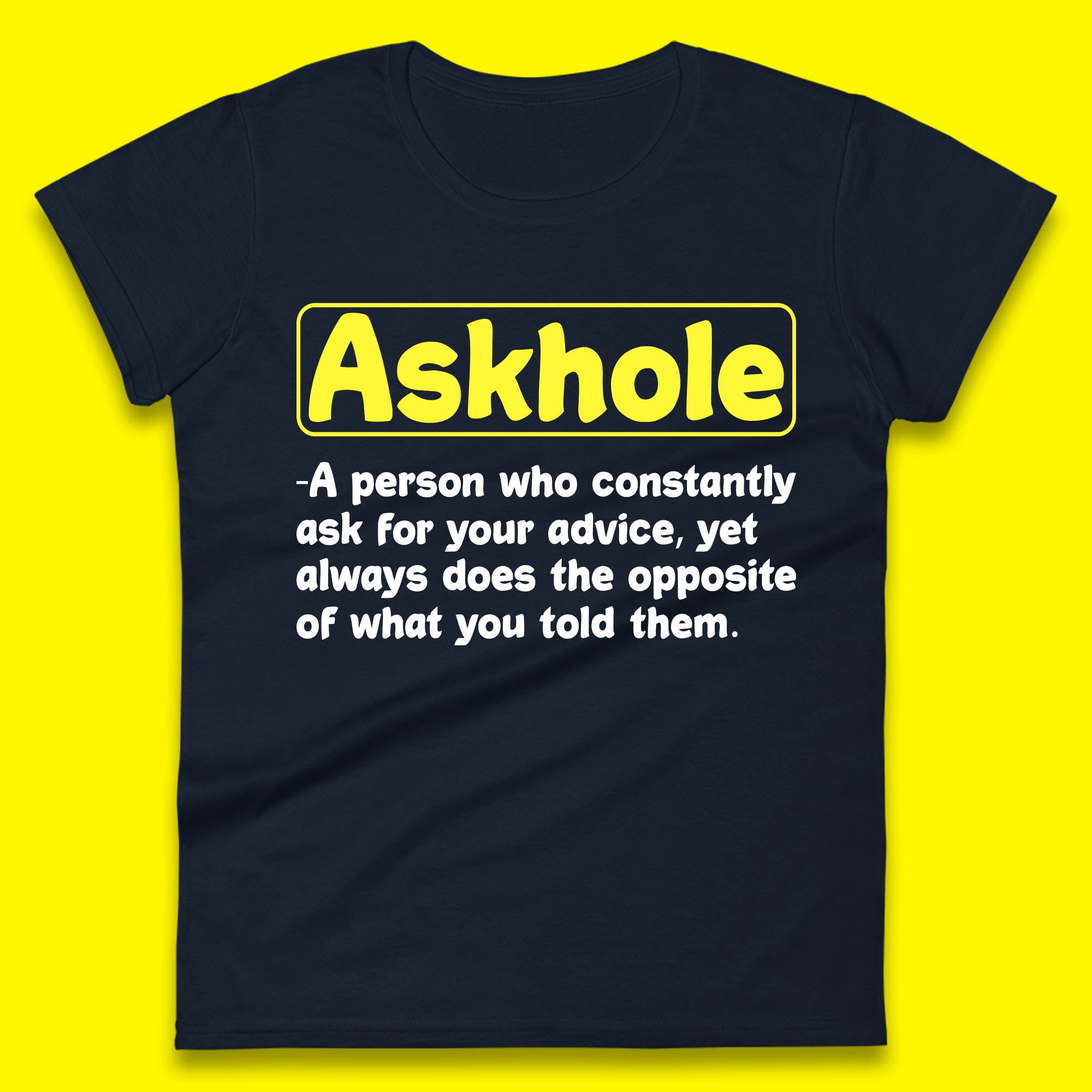 Askhole Funny Meaning Crowdsourced Dictionary Funny Sarcastic Definition Offensive Womens Tee Top