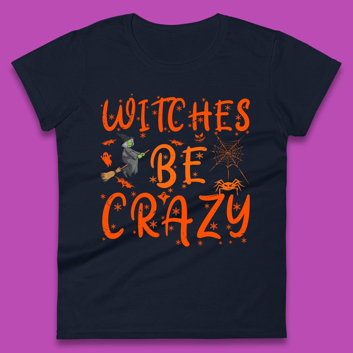Witches Be Crazy Halloween Basic Witch Witches Be Trippin Witchy Halloween Quote Womens Tee Top